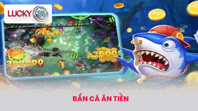 bắn cá ăn tiền
