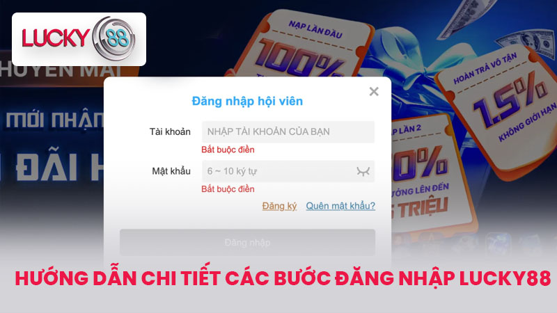 Đăng Nhập LUCKY88 - Bước Khởi Đầu Cho Trải Nghiệm Cá Cược 3 Hướng dẫn chi tiết các bước đăng nhập LUCKY88