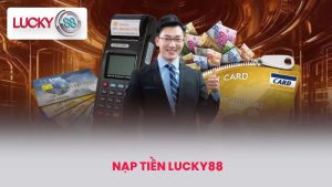 nạp tiền lucky88