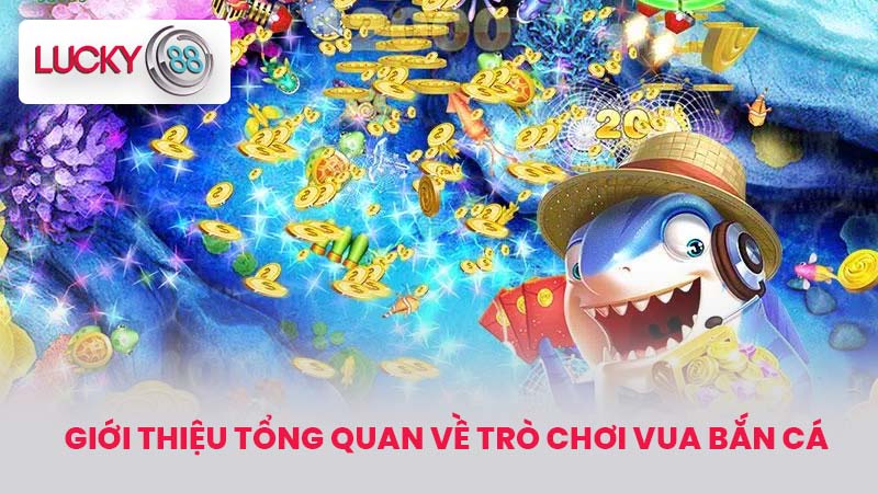Vua Bắn Cá Cho Android - Tải Xuống APK Fishing Game 2 Giới Thiệu Tổng Quan Về Trò Chơi Vua Bắn Cá